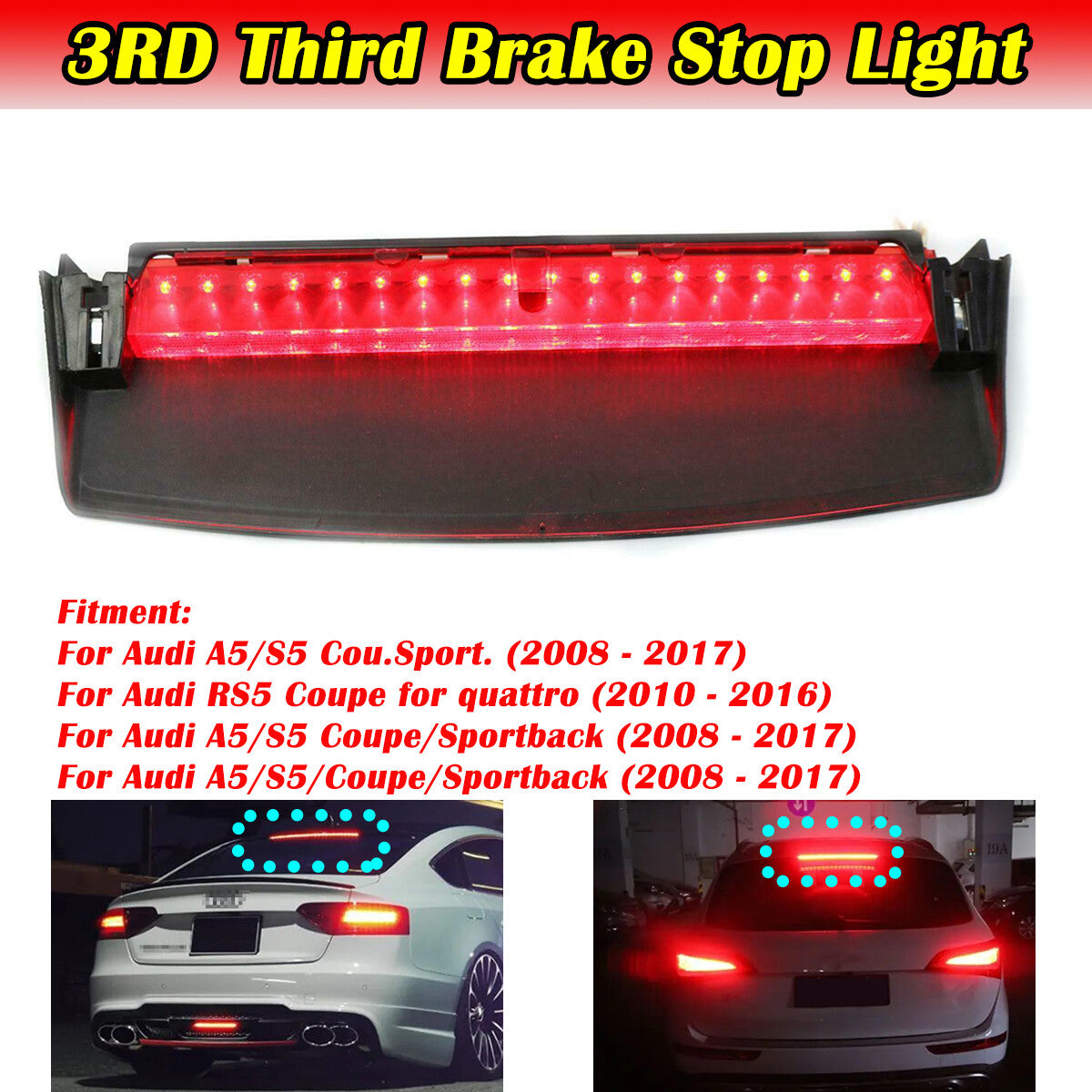 Third, the rear high-mounted brake stop light (model 8T0945097B) is suitable for Audi A5 and S5. (09-16)
