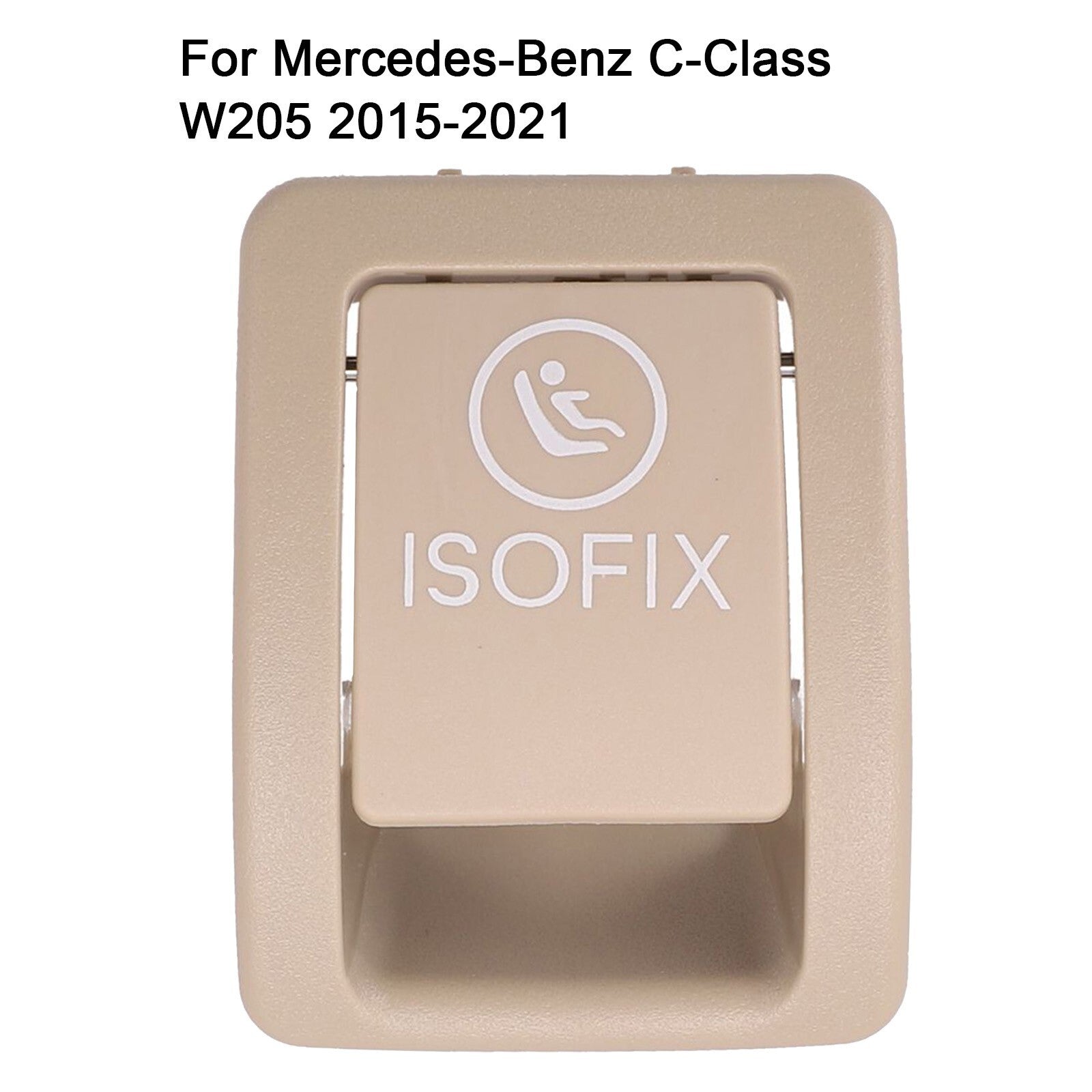 Beige A2059200513 ISOFIX Cover for Mercedes C Class W205 C300 C350 C200 C180