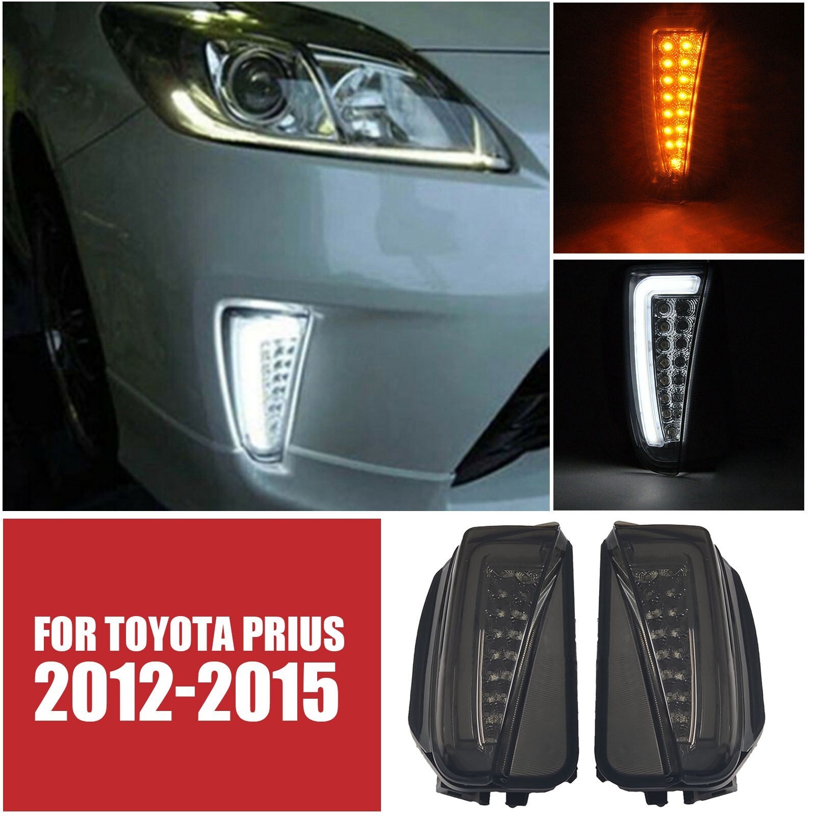 Suitable for 2012-2015 for Toyota Prius LED switch fog turn signal lights (DRL lights) with smoke effect.